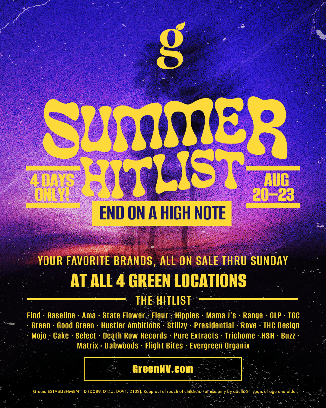 Vertical poster for Green dispensary's "Summer Hitlist" event. Retro yellow lettering over a purple and pink dusk sky reads "End on a High Note," with a subhead noting your favorite brands are on sale through Sunday. The 4-day sale runs August 20–23 at all four Green locations; visit GreenNV.com.