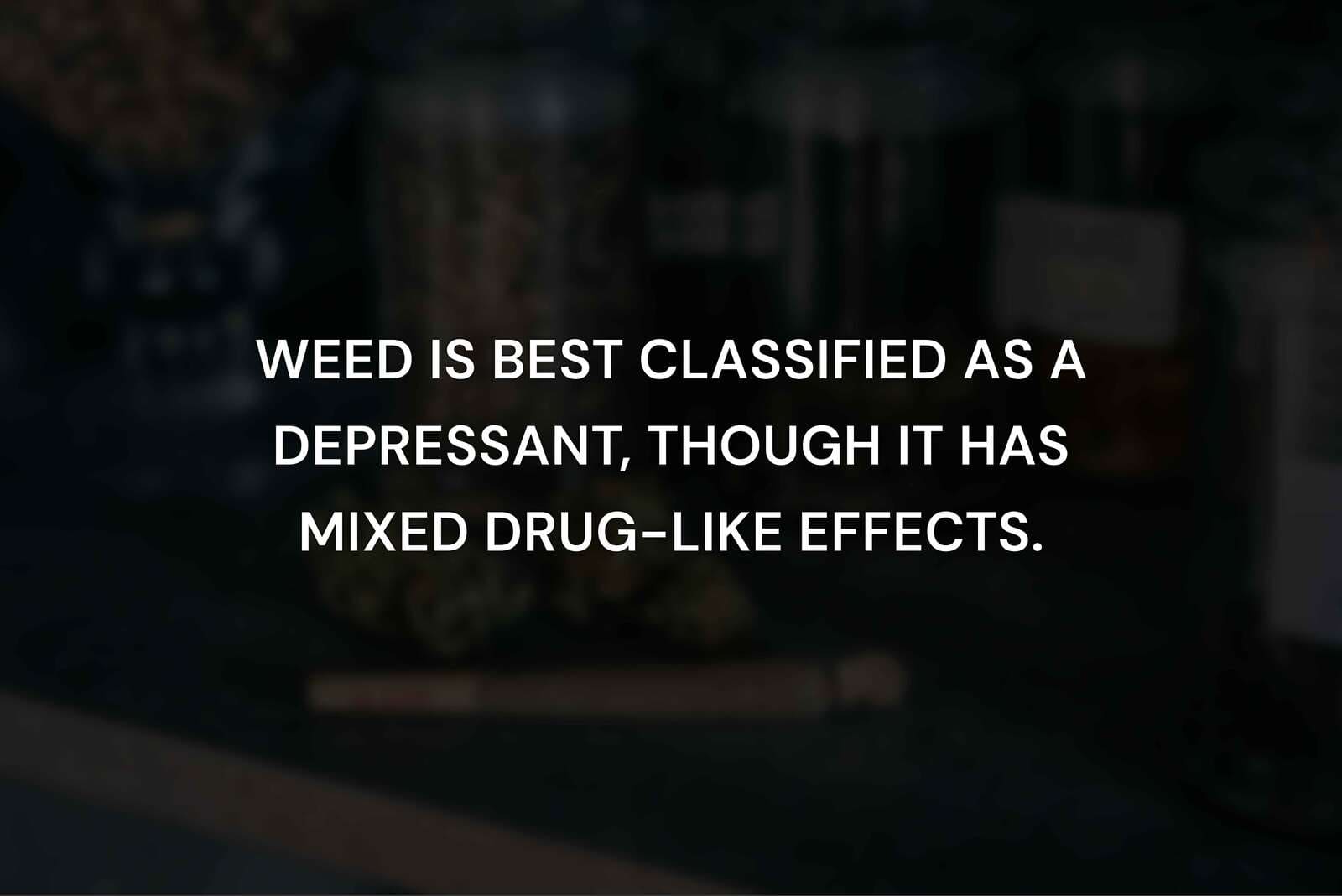 Is Weed a Depressant?